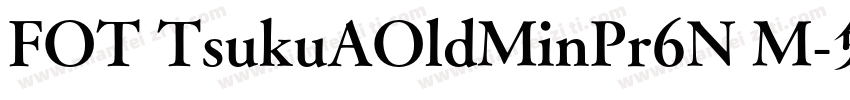 FOT TsukuAOldMinPr6N M字体转换